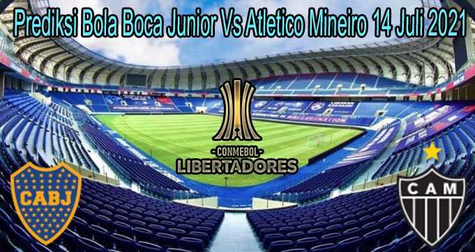 Prediksi Bola Boca Junior Vs Atletico Mineiro 14 Juli 2021